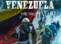 Documental “Venezuela: The Truth” desnuda la peor crisis jamás vivida