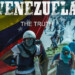 Documental “Venezuela: The Truth” desnuda la peor crisis jamás vivida
